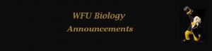 WFU Biology Announcements