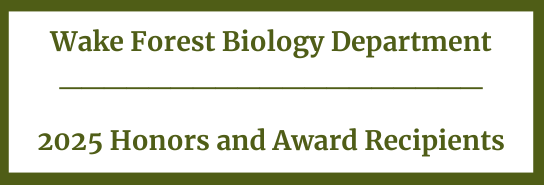 WFU 2025 Biology Honors and Award Recipients