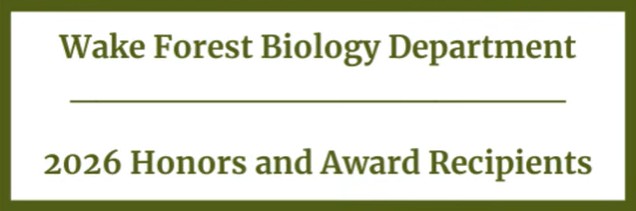 WFU 2026 Biology Honors and Award Recipients